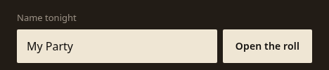 The Name tonight box on the My Party Roll homepage with My Party typed in, next to the Open the roll button.